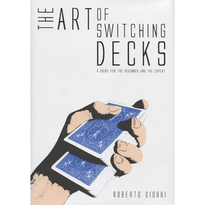 The Art of Switching Decks by Roberto Giobbi Boek (B0287)