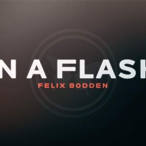 In a Flash DVD and Gimmicks by Felix Bodden (DVD980)