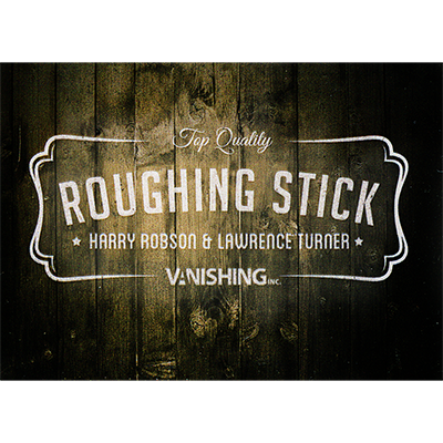 Roughing Stick by Harry Robson and Vanishing Inc.(3759)