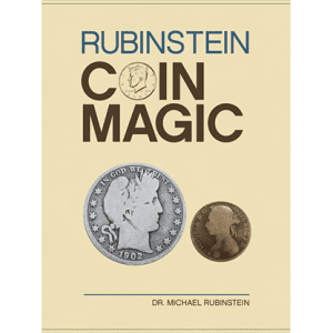 Rubinstein Coin Magic Hardbound by Michael Rubinstein (B0358)